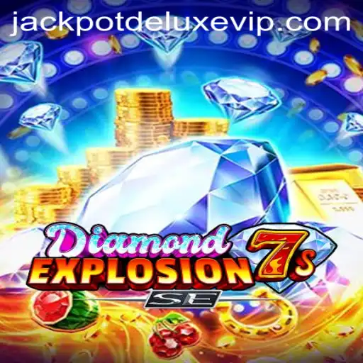 Exploring the Thrills of DiamondExplosion7sSE: Unraveling the JACKPOT DELUXE